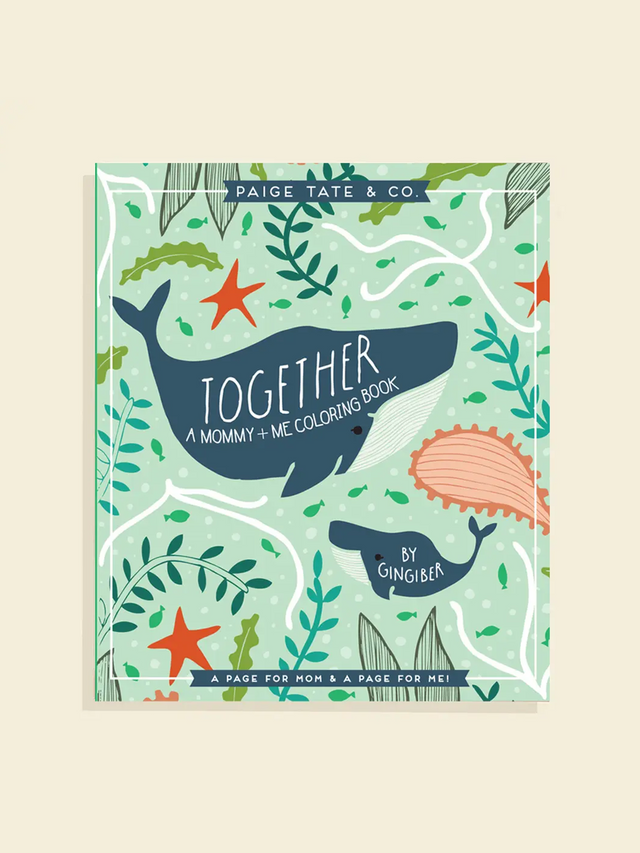 Together: A Mommy + Me Coloring Book Kids : Books : Learning : Parent Paige Tate & Co. Together: A Mommy + Me Coloring Book